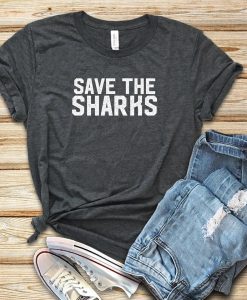 Save Sharks Shirt