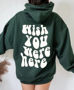 Wish You Were Here Aesthetic Hoodie