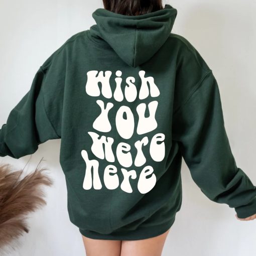 Wish You Were Here Aesthetic Hoodie