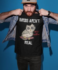 BIRDS AREN'T REAL Unisex T Shirt