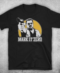 Big Lebowski Mark It Zero T Shirt