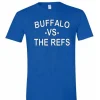 Buffalo Vs. The Refs T-Shirt