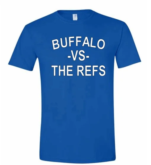 Buffalo Vs. The Refs T-Shirt