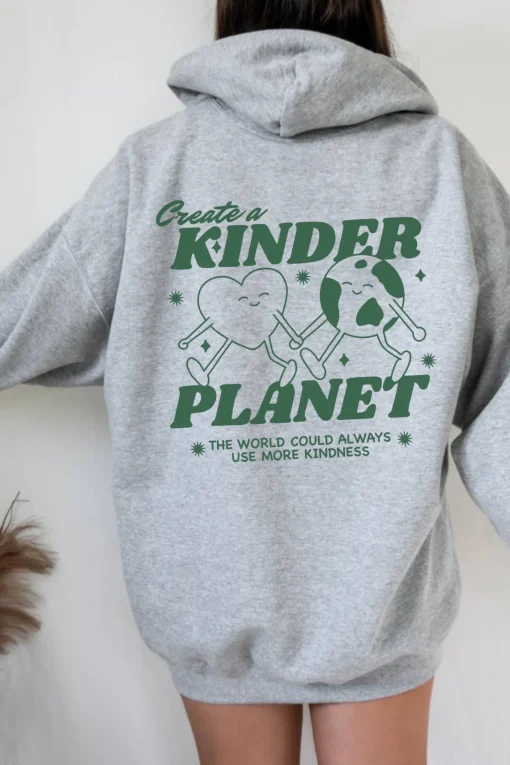 Create a Kinder Planet Hoodie