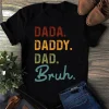 Dada Daddy Dad Bruh Father's Day Gift Shirt