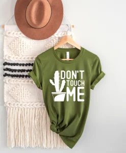 Don't Touch Me Shirt