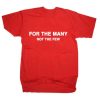 For The Many Not The Few Labour T Shirt