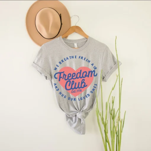 Freedom Club Shirt