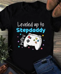 Leveled Up To Stepdaddy Shirt