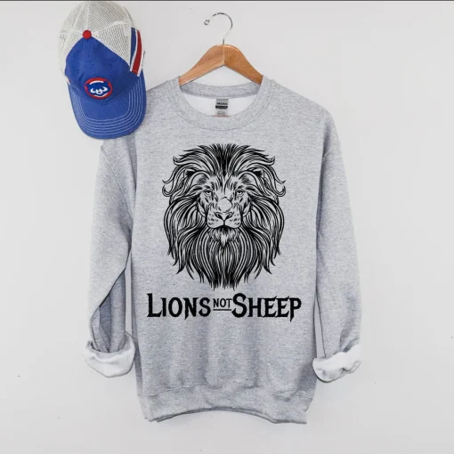 Lions Not Sheep Sweatshirt