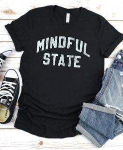 Mindful State T Shirt