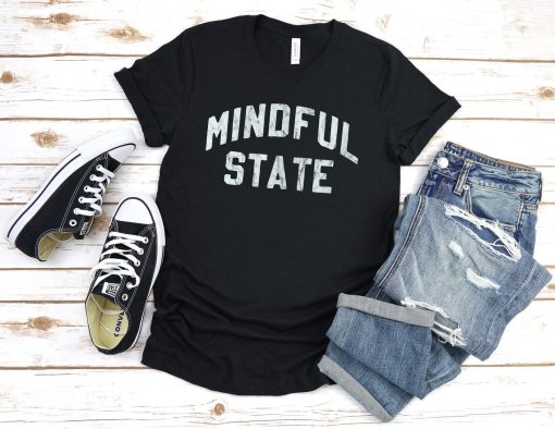 Mindful State T Shirt