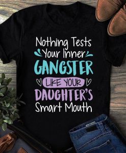 Nothing Tests Your Inner Gangster Like Your Daughter’s Mouth Shirt