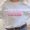 Pink Ombre My Body My Choice Sweatshirt