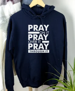 Pray On It Hoodie