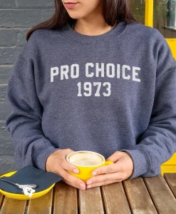 Pro Choice 1973 Sweatshirt