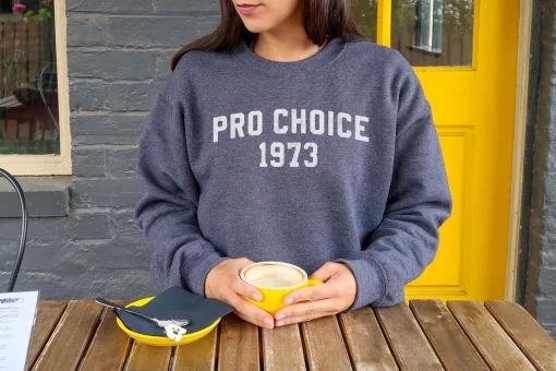 Pro Choice 1973 Sweatshirt