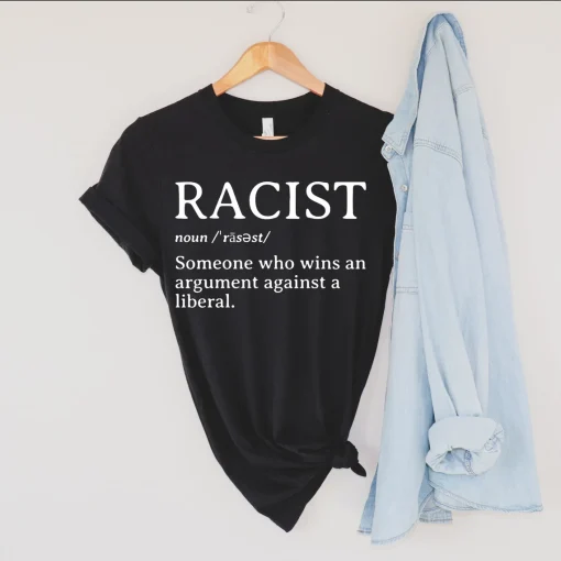 Racist Definition Shirt