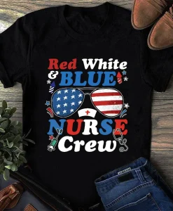 Red White Blue Nurse Crew Sunglasses 4th Of July Shirt