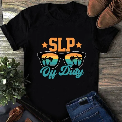 Speech Language Therapist Off Duty Last Day Of School Shirt