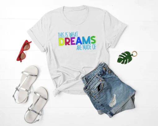 This is What Dreams are Made of Unisex T-Shirt