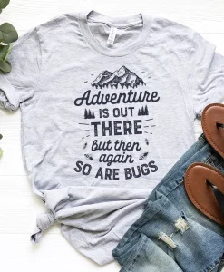 Adventure is Out There Camping Shirt