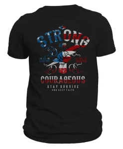 Be Strong and Courageous Pandemic Political Insurrection Patriotic Men's T-Shirt