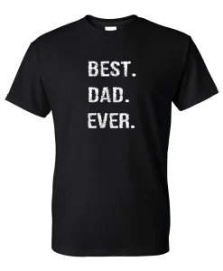 Best dad ever classic t-shirt