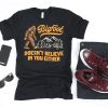 Bigfoot Doesnt Believe in You Shirt