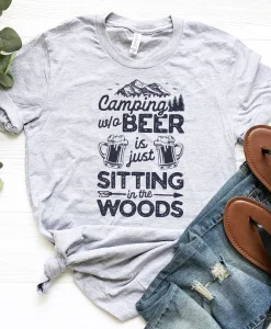 Camping Without Beer Shirt
