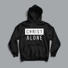 Christ Alone Christian Hoodie