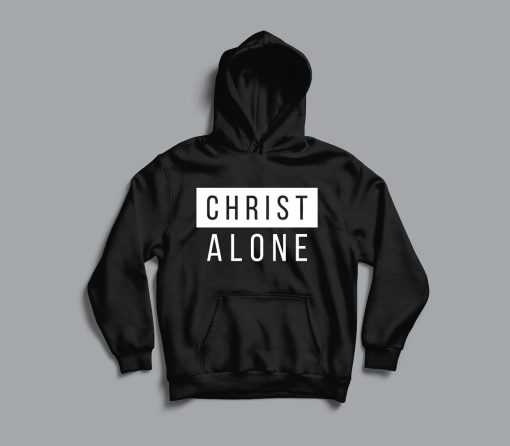 Christ Alone Christian Hoodie