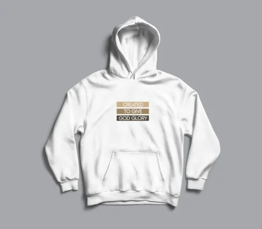 Created To Give God Glory Christian Hoodie