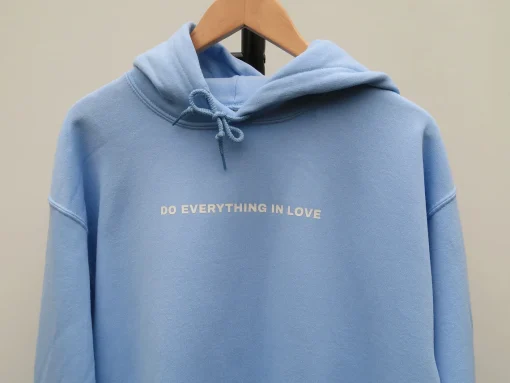 Do everything in love hoodie