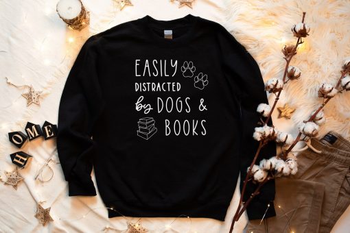 Easily Distracted Dogs And Books Sweatshirt