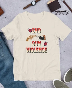 End Gun Violence Unisex t shirt