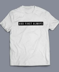 God First Always Christian T-Shirt