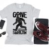 Gone Squatchin Bigfoot Shirt