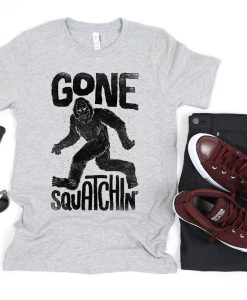 Gone Squatchin Bigfoot Shirt