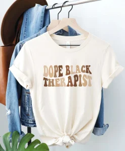 Groovy Dope Black Therapist Shirt