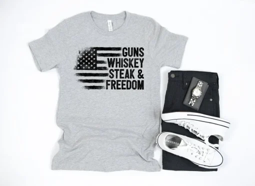 Guns Whiskey Steak Freedom Shirt