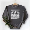 I'm On The Naughty List And I Regret Nothing Sweatshirt