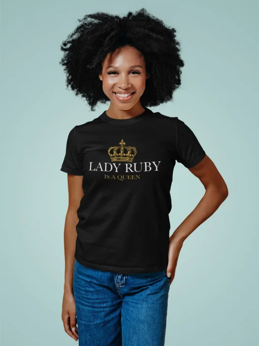 Lady Ruby Is A Queen Classic Tee T Shirt