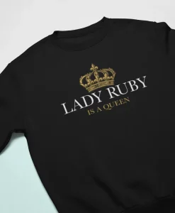 Lady Ruby Is A Queen Crewneck Sweatshirt