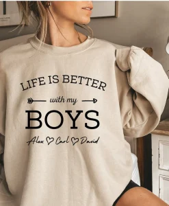 Life is Better with my Boys Sweatshirt