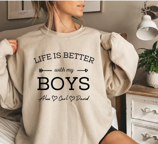 Life is Better with my Boys Sweatshirt