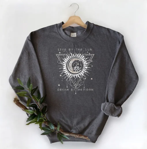 Live By The Sun Dream By The Moon Sweatshirt