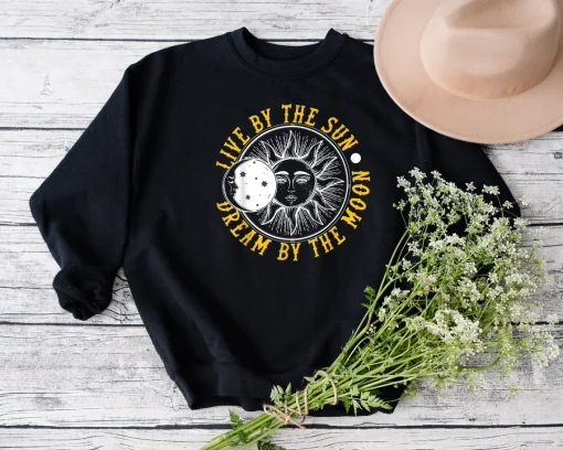 Live By The Sun Dream By The Moon Unisex Sweatshirt