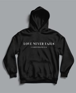 Love Never Fails Christian Hoodie