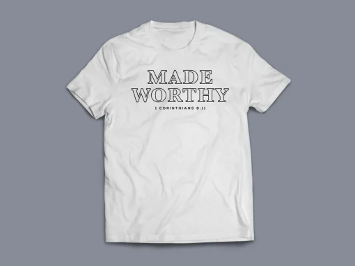 Made Worthy Christian T-Shirt